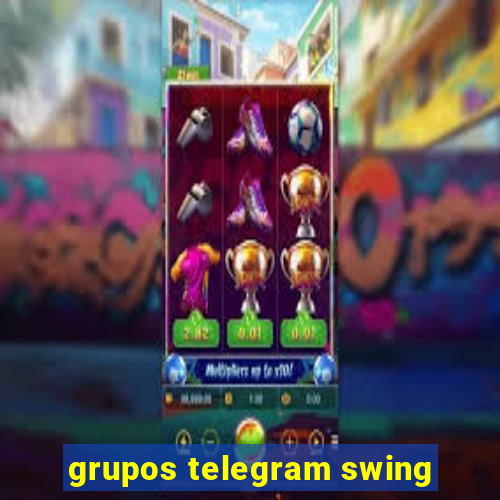 grupos telegram swing